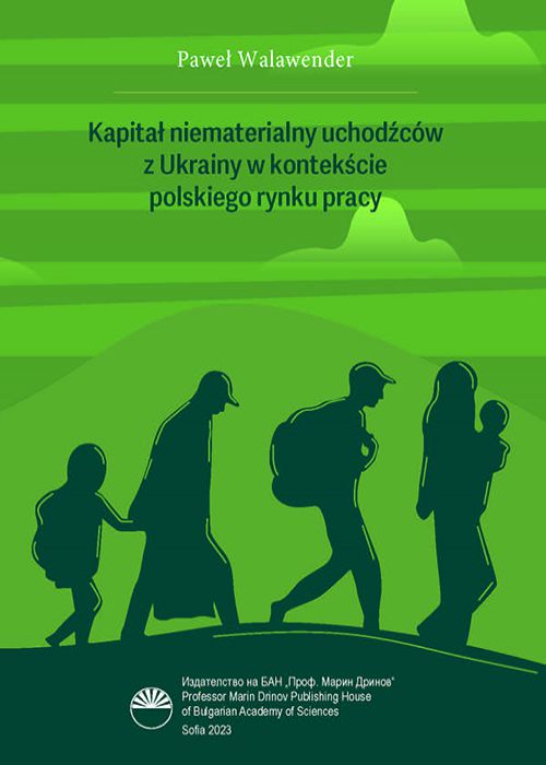 Kapitał niematerialny uchodźców z Ukrainy w kontekście polskiego rynku pracy