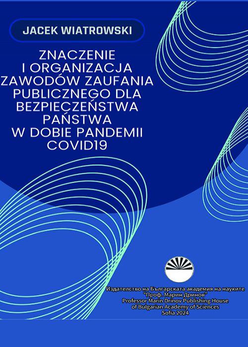 ZNACZENIE I ORGANIZACJA ZAWODÓW ZAUFANIA PUBLICZNEGO DLA BEZPIECZEŃSTWA PAŃSTWA W DOBIE PANDEMII COVID 19